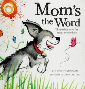 Mom's the Word