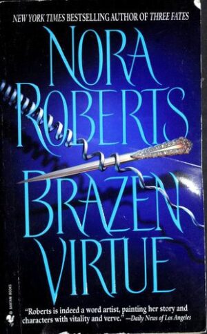 Brazen virtue.