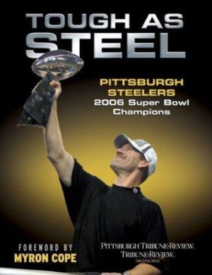 Tough as Steel: Pittsburgh Steelers