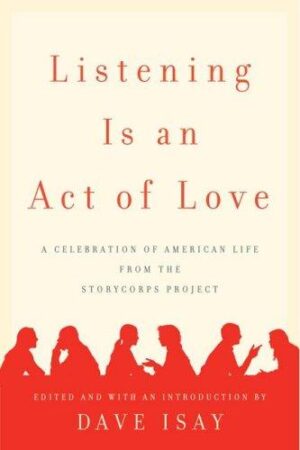 Listening Is an Act of Love