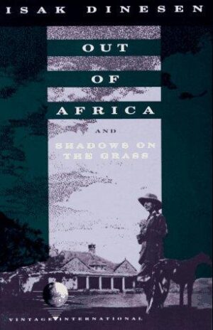 Out of Africa ; and, Shadows on the grass