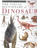 The Visual dictionary of dinosaurs.