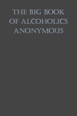 The Big Book of Alcoholics Anonymous