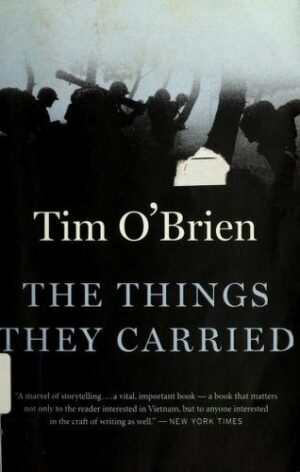 The things they carried : a work of fiction