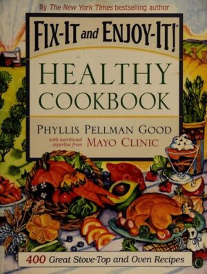 Fix-it and enjoy-it healthy cookbook