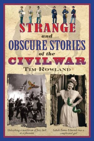 Strange and obscure stories of the Civil War